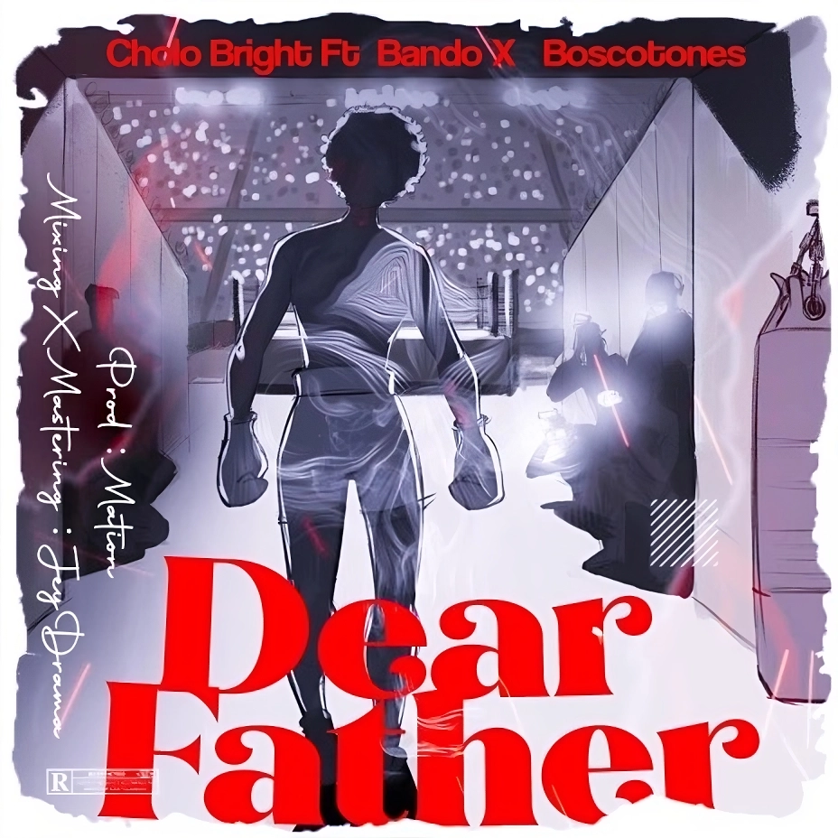 Bando MC ft Cholo Bright - Dear Father Mp3 Download